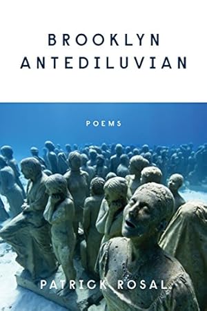 Image du vendeur pour Brooklyn Antediluvian: Poems by Rosal, Patrick [Paperback ] mis en vente par booksXpress