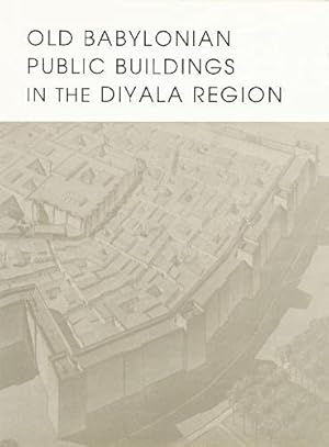 Image du vendeur pour Old Babylonian Public Buildings in the Diyala Region. Part One: Excavations at Ishchali, Part Two: Khafajah Mounds B, C, and D. (Oriental Institute Publications) by Hill, Harold D., Jacobsen, Thorkild, Delougaz, Pinhas [Hardcover ] mis en vente par booksXpress