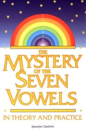 Image du vendeur pour The Mystery of the Seven Vowels: In Theory and Practice by Godwin, Joscelyn [Paperback ] mis en vente par booksXpress