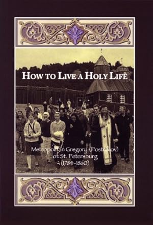 Bild des Verkufers fr How to Live a Holy Life by Postnikov, Gregory [Paperback ] zum Verkauf von booksXpress