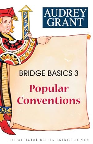 Seller image for Bridge Basics 3: Popular Conventions (The Official Better Bridge Series) by Grant, Audrey [Paperback ] for sale by booksXpress