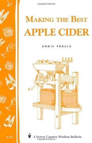 Image du vendeur pour Making the Best Apple Cider by Proulx, Annie [Paperback ] mis en vente par booksXpress