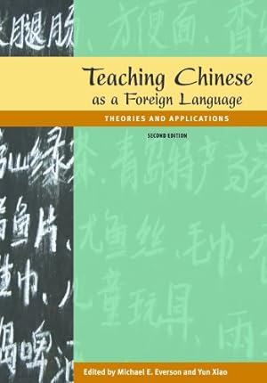 Immagine del venditore per Teaching Chinese as a Foreign Language: Theories and Applications, 2nd edition by Michael Everson, Yun Xiao [Paperback ] venduto da booksXpress
