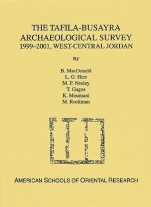Seller image for The Tafila-Busayra archaeological survey 1999-2001, west-central Jordan (ASOR Arch Reports) by MacDonald, Burton [Hardcover ] for sale by booksXpress