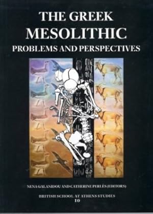 Immagine del venditore per Greek Mesolithic: Problems and Perspectives (BSA Studies) by Galanidou, Nena, Perles, Catherine [Hardcover ] venduto da booksXpress