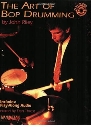 Seller image for The Art of Bop Drumming: Book & CD (Manhattan Music Publications) by Riley, John, Thress, Dan [Paperback ] for sale by booksXpress