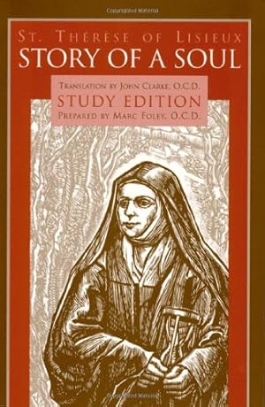 Seller image for Story of a Soul: Study Edition [includes the Full Text of St. Therese of Lisieux's Autobiography, Translated by John Clarke] by Saint Therese of Lisieux, Marc Foley [Paperback ] for sale by booksXpress