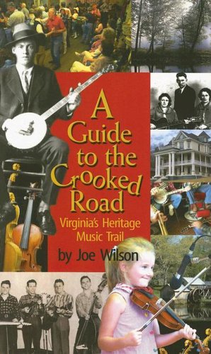 Bild des Verkufers fr Guide to the Crooked Road, A: Virginia's Heritage Music Trail by Wilson, Joe [Paperback ] zum Verkauf von booksXpress