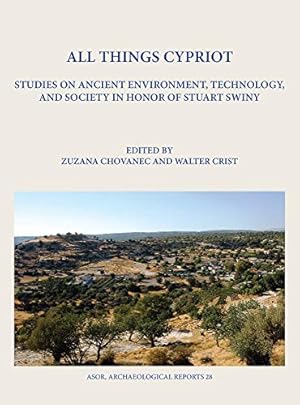 Bild des Verkufers fr All Things Cypriot: Studies on Ancient Environment, Technology, and Society in Honor of Stuart Swiny (Archaeological Reports) [Hardcover ] zum Verkauf von booksXpress