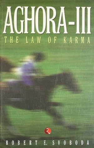 Seller image for Aghora III: The Law of Karma by Svoboda, Dr. Robert [Paperback ] for sale by booksXpress