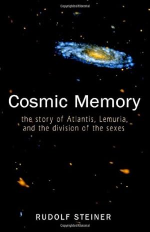 Seller image for Cosmic Memory: The Story of Atlantis, Lemuria, and the Division of the Sexes by Steiner, Rudolf [Paperback ] for sale by booksXpress