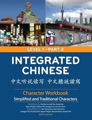 Immagine del venditore per Integrated Chinese: Level 1, Part 2 Character Workbook (Traditional & Simplified Character) (Chinese and English Edition) by Tao-Chung Yao [Paperback ] venduto da booksXpress