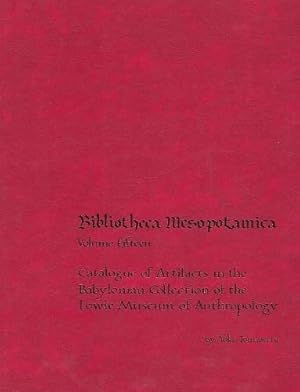 Immagine del venditore per Catalogue of Artifacts in the Babylonian Collection of the Lowie Museum of Anthropology: Bibliotheca Mesopotamica by Tomabechi, Yoko [Paperback ] venduto da booksXpress