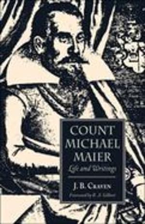 Immagine del venditore per Count Michael Maier: Life and Writings, 1568-1622 by Craven, J. B. [Paperback ] venduto da booksXpress