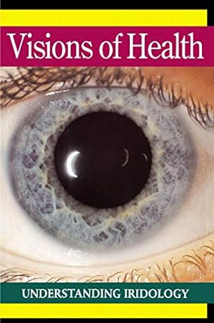 Seller image for Visions of Health : Understanding Iridology by Bernard Jensen, Donald V. Bodeen [Paperback ] for sale by booksXpress