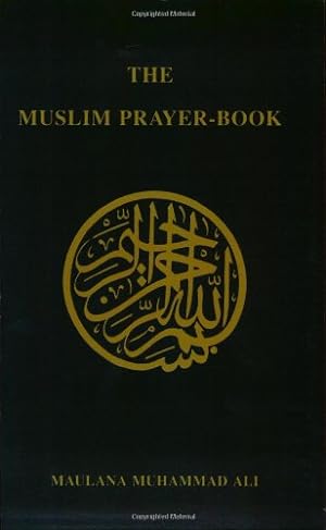 Seller image for The Muslim Prayer Book (English and Arabic Edition) by Ali, Muhammad [Paperback ] for sale by booksXpress