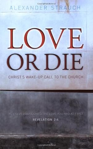 Seller image for Love or Die: Christ's Wake-up Call to the Church [Soft Cover ] for sale by booksXpress