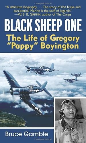 Image du vendeur pour Black Sheep One: The Life of Gregory "Pappy" Boyington by Gamble, Bruce [Mass Market Paperback ] mis en vente par booksXpress