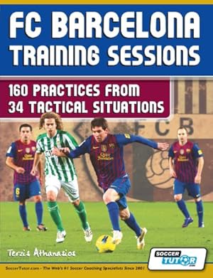 Immagine del venditore per FC Barcelona Training Sessions: 160 Practices from 34 Tactical Situations by Terzis, Athanasios [Paperback ] venduto da booksXpress