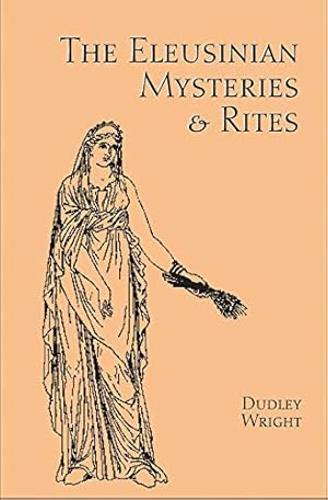 Seller image for Eleusinian Mysteries & Rites by Wright, Dudley [Paperback ] for sale by booksXpress