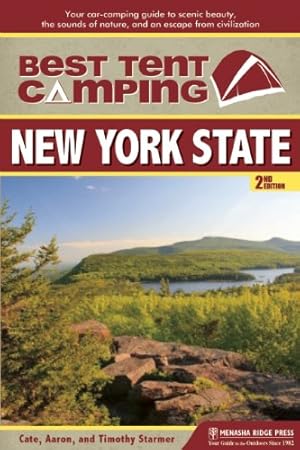 Bild des Verkufers fr Best Tent Camping: New York State: Your Car-Camping Guide to Scenic Beauty, the Sounds of Nature, and an Escape from Civilization by Starmer, Catharine, Starmer, Aaron, Starmer, Tim [Paperback ] zum Verkauf von booksXpress
