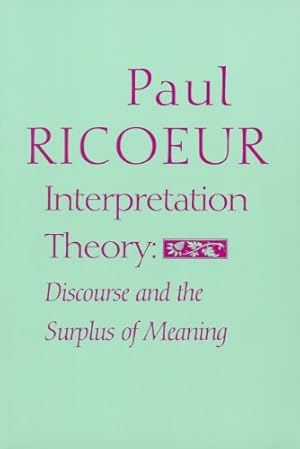 Imagen del vendedor de Interpretation Theory: Discourse and the Surplus of Meaning by Ricoeur, Paul [Paperback ] a la venta por booksXpress