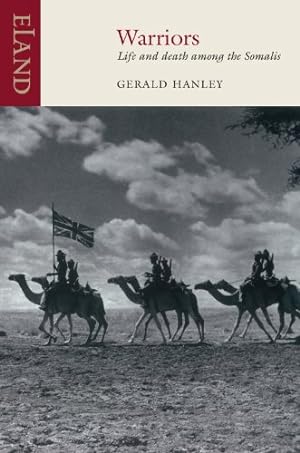 Seller image for Warriors: Life and Death Among the Somalis by Gerald Hanley [Paperback ] for sale by booksXpress