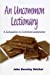 Seller image for An Uncommon Lectionary: A Companion to Common Lectionaries [Soft Cover ] for sale by booksXpress