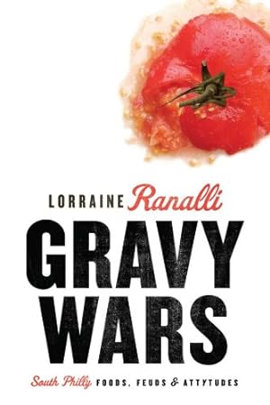 Bild des Verkufers fr Gravy Wars: South Philly Foods, Feuds & Attytudes by Lorraine Ranalli [Hardcover ] zum Verkauf von booksXpress