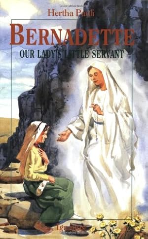 Seller image for Bernadette: Our Lady's Little Servant (Vision Books) by Hertha Ernestine Pauli, Georges Vaux [Paperback ] for sale by booksXpress