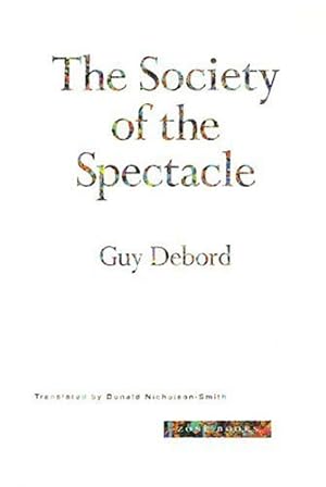 Seller image for The Society of the Spectacle by Debord, Guy [Paperback ] for sale by booksXpress