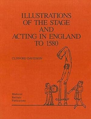 Immagine del venditore per Illustrations of the Stage and Acting in England to 1580 (Bologna Studies in History of Science) by Davidson, Clifford [Hardcover ] venduto da booksXpress