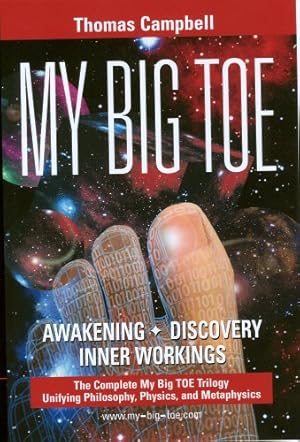 Seller image for My Big Toe: A Trilogy Unifying Philosophy, Physics, and Metaphysics: Awakening, Discovery, Inner Workings by Thomas Campbell [Paperback ] for sale by booksXpress