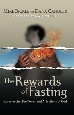 Image du vendeur pour The Rewards of Fasting by Mike Bickle, Dana Candler [Paperback ] mis en vente par booksXpress