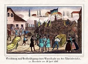 "Errichtung und Vertheidigung einer Barrikade an der Rheinbrücke, zu Mannheim am 26. April 1848" ...