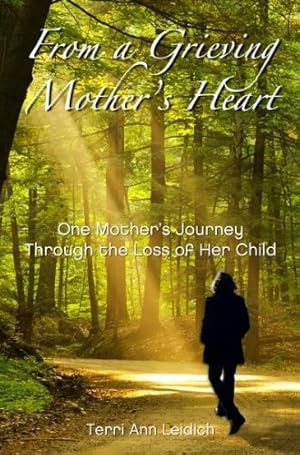 Immagine del venditore per From a Grieving Mother's Heart by Leidich, Terri Ann [Paperback ] venduto da booksXpress