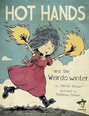 Imagen del vendedor de Hot Hands and The Weirdo Winter by Brown, Derrick [Paperback ] a la venta por booksXpress