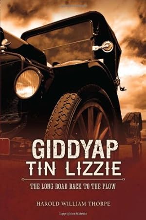 Immagine del venditore per Giddyap Tin Lizzie (O'Shaughnessy Chronicles) by Thorpe, Harold William [Paperback ] venduto da booksXpress