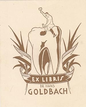 Bild des Verkufers fr Ex Libris Dr. Hans Goldbach. Mnnlein, bergroen Zahn mit Hammer und Meisel bearbeitend. zum Verkauf von Antiquariat  Braun