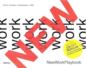 Immagine del venditore per NewWorkPlaybook : mit sanfter Vernderung zu radikaler Verbesserung. von Kerstin Dmon, Saskia Eversloh, Lucas Sauberschwarz, Lysander Wei ; Editiorial Design von Meir und Meir, venduto da nika-books, art & crafts GbR