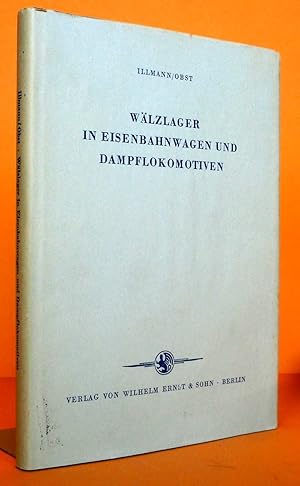 Image du vendeur pour Wlzlager in Eisenbahnwagen und Dampflokomotiven. 50 Jahre Entwicklung bei der Deutschen Bundesbahn und ihren Vorgngern. Mit 177 Bildern und 11 Zahlentafeln. mis en vente par Antiquariat an der Linie 3