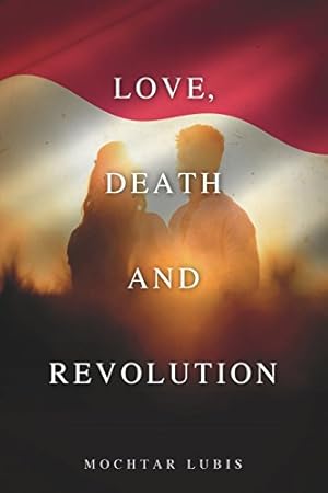 Imagen del vendedor de Love, Death and Revolution by Lubis, Mochtar, Ridley, Elizabeth [Paperback ] a la venta por booksXpress