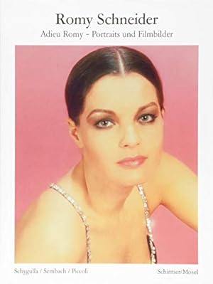 Imagen del vendedor de Romy Schneider : adieu Romy - Portraits und Filmbilder. mit Texten von Klaus-Jrgen Sembach, Hanna Schygulla und Michel Piccoli, a la venta por nika-books, art & crafts GbR