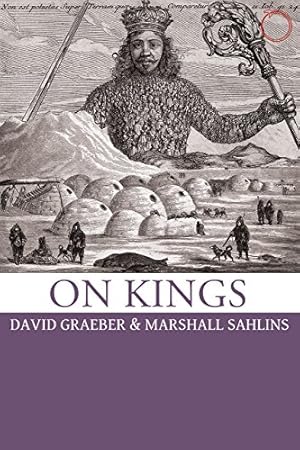Imagen del vendedor de On Kings by Sahlins, Marshall, Graeber, David [Paperback ] a la venta por booksXpress