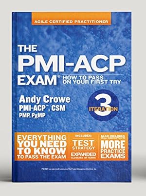 Bild des Verkufers fr The PMI-ACP Exam: How To Pass On Your First Try, Iteration 3 (Test Prep series) by Crowe PMP PgMP, Andy [Paperback ] zum Verkauf von booksXpress