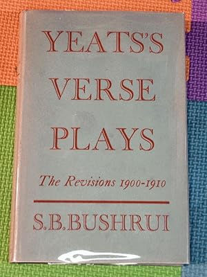 Yeats's verse-plays;: The revisions 1900-1910