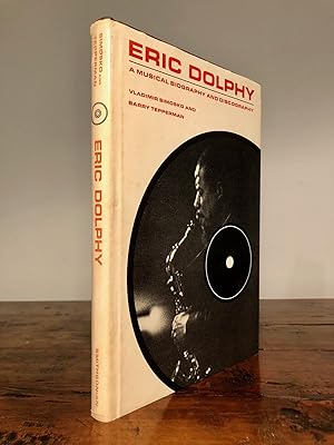 Bild des Verkufers fr Eric Dolphy A Musical Biography and Discography zum Verkauf von Long Brothers Fine & Rare Books, ABAA