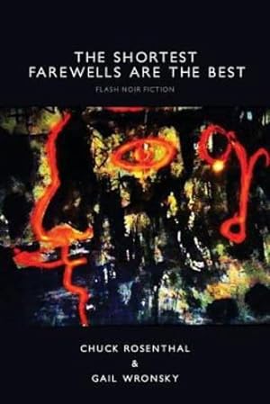 Seller image for The Shortest Farewells are the Best by Rosenthal, Chuck, Wronsky, Gail [Paperback ] for sale by booksXpress