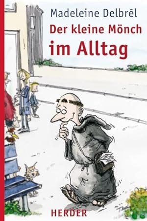 Bild des Verkufers fr Der kleine Mnch im Alltag zum Verkauf von Gerald Wollermann