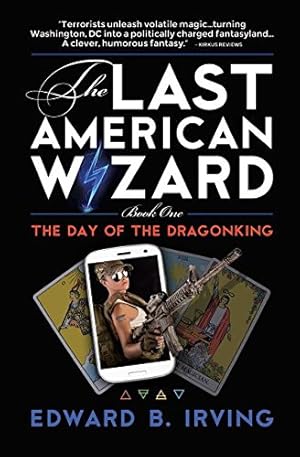 Bild des Verkufers fr The Day of the Dragonking: Book 1 of the Last American Wizard by Irving, Edward B [Paperback ] zum Verkauf von booksXpress